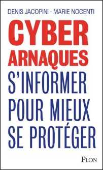 Livre CyberArnaques - Denis JACOPINI Marie Nocenti (Plon) ISBN : 2259264220